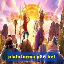 plataforma p86 bet